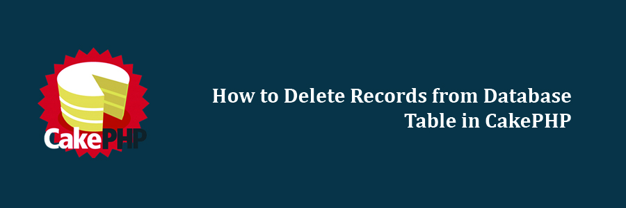 Delete Records from Database Table in CakePHP