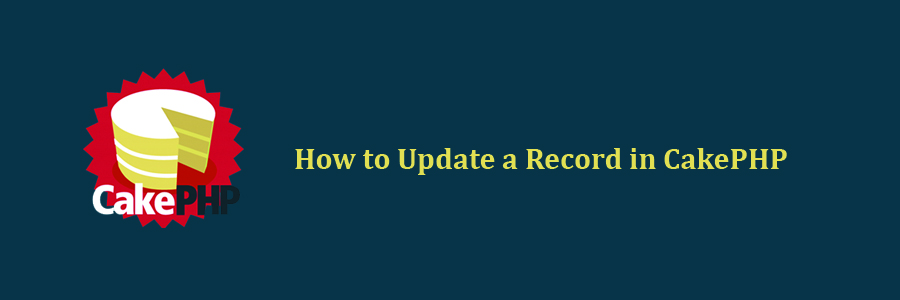 Update a Record in CakePHP