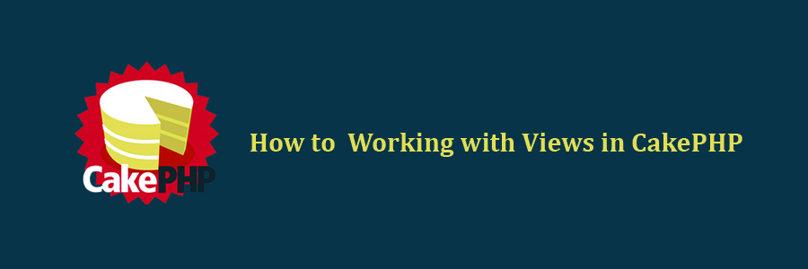 Working with Views in CakePHP