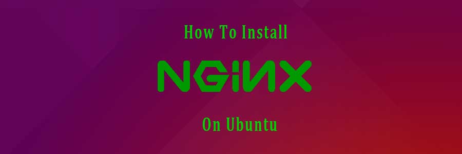 Install Nginx Web Server on Ubuntu