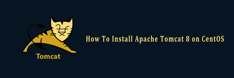 Install Apache Tomcat 8 on CentOS