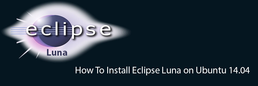 How To Install Eclipse Luna On Ubuntu 14 04 WPcademy