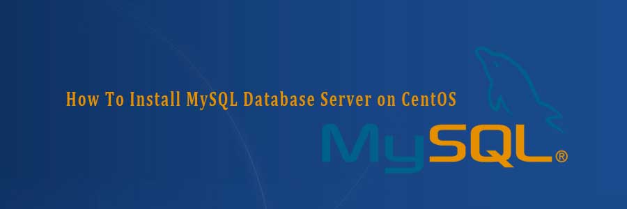 Install MySQL Database Server on CentOS