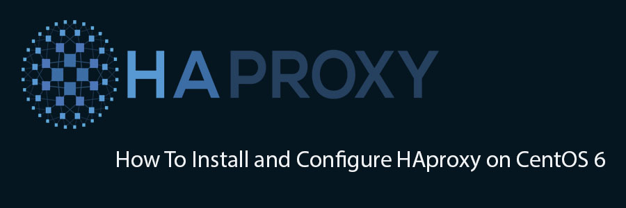 Install and Configure HAproxy on CentOS 6