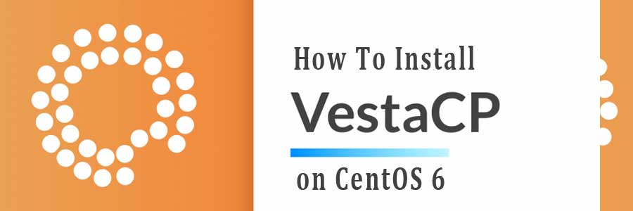 Install VestaCP on CentOS 6