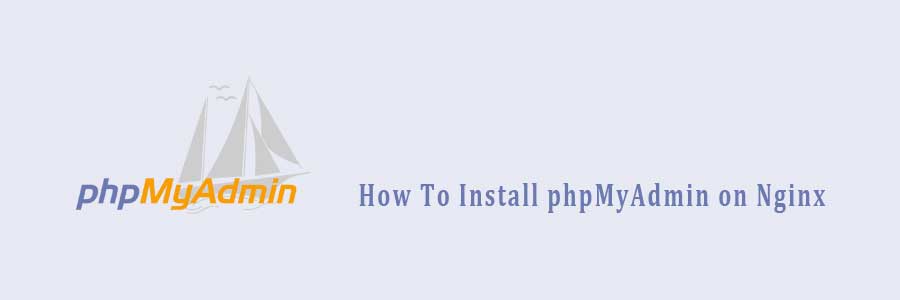 Install phpMyAdmin on Nginx