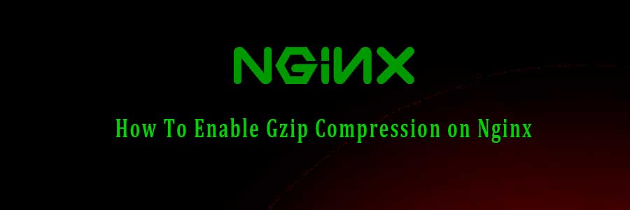 Enable Gzip Compression on Nginx CentOS