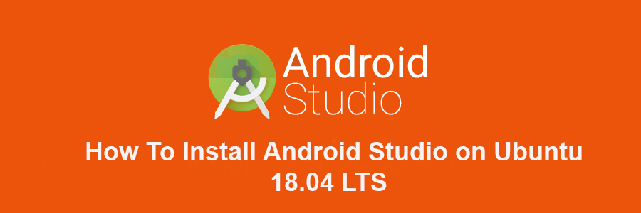 Install Android Studio on Ubuntu 18