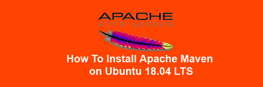 Install Apache Maven on Ubuntu 18
