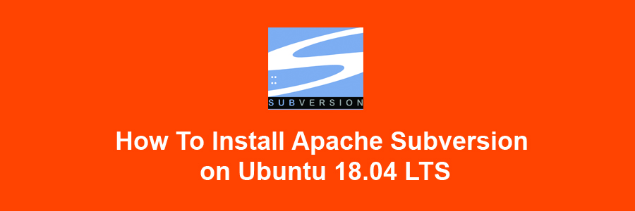 Install Apache Subversion on Ubuntu 18