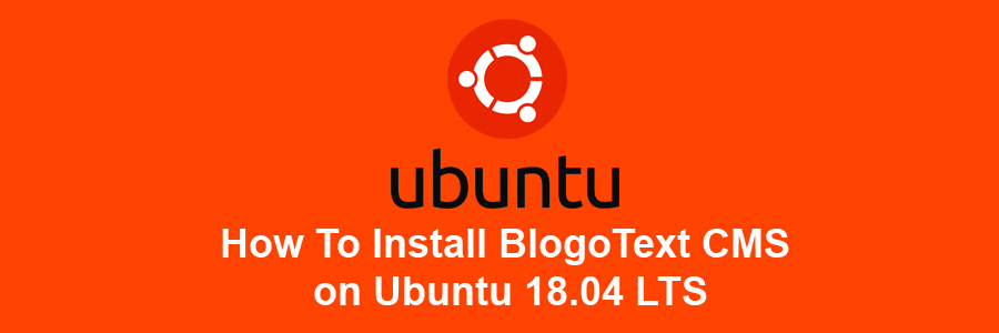 Install BlogoText CMS on Ubuntu 18