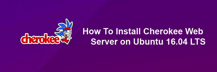 Install Cherokee Web Server on Ubuntu 16