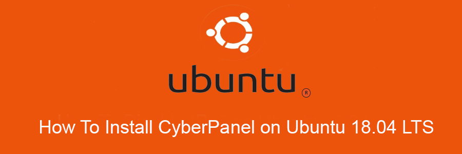 Install CyberPanel on Ubuntu 18
