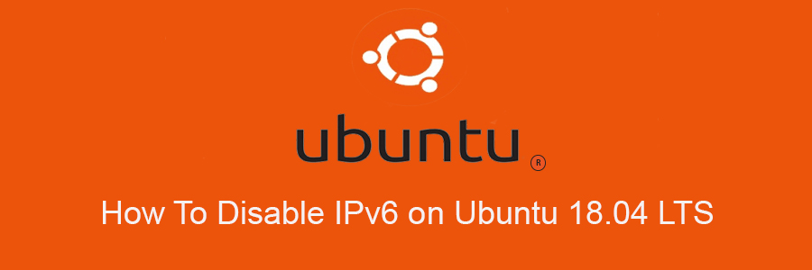 Disable IPv6 on Ubuntu 18