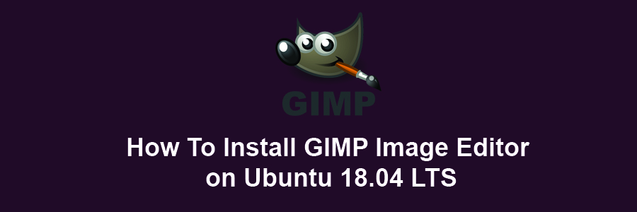 Install GIMP Image Editor on Ubuntu 18