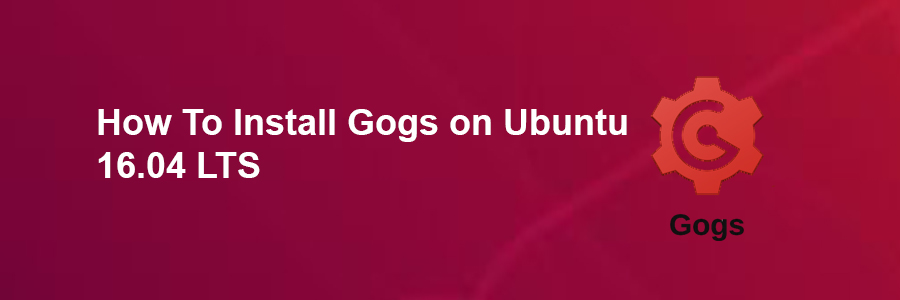 Install Gogs on Ubuntu 16