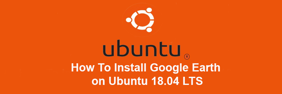 Install Google Earth on Ubuntu 18