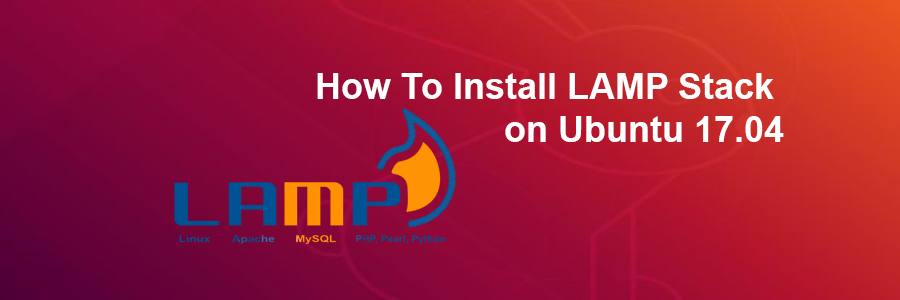 Install LAMP Stack on Ubuntu 17