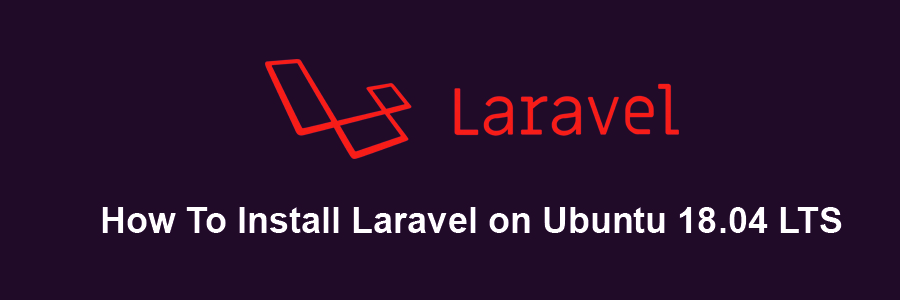 Install Laravel on Ubuntu 18