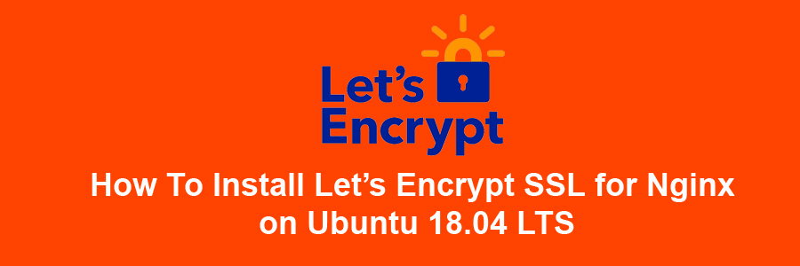 Install Let’s Encrypt SSL for Nginx on Ubuntu 18