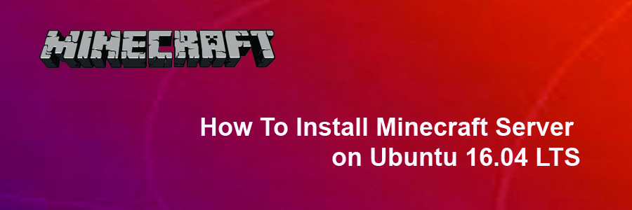 Install Minecraft Server on Ubuntu 16