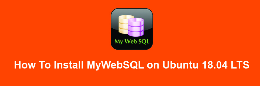 Install MyWebSQL on Ubuntu 18