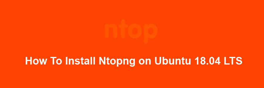 Install Ntopng on Ubuntu 18