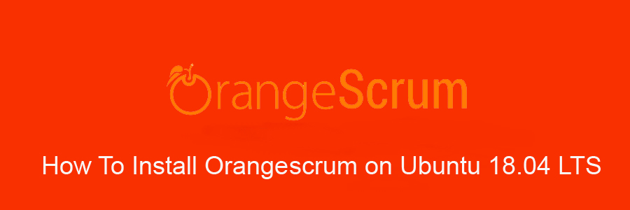 Install Orangescrum on Ubuntu 18