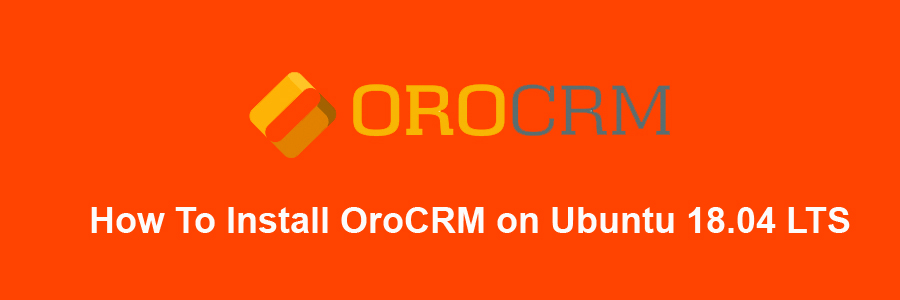 Install OroCRM on Ubuntu 18