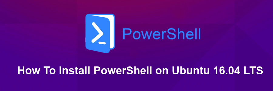 Install PowerShell on Ubuntu 16