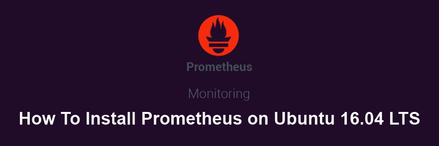 Install Prometheus on Ubuntu 16