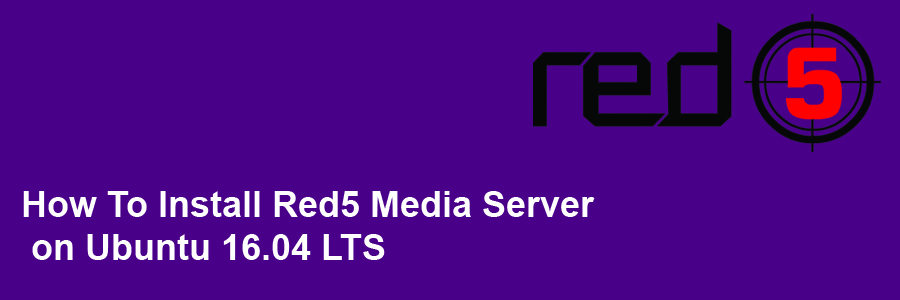 Install Red5 Media Server on Ubuntu 16