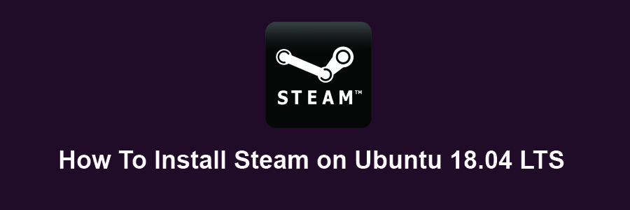 Install Steam on Ubuntu 18