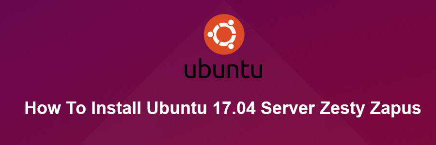 Install Ubuntu 17.04 Server