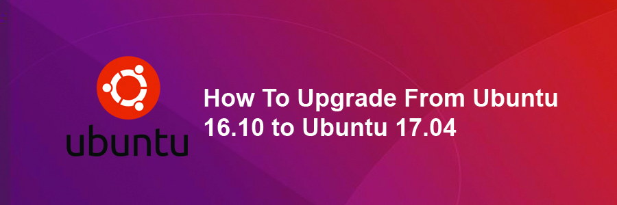 Upgrade From Ubuntu 16.10 to Ubuntu 17