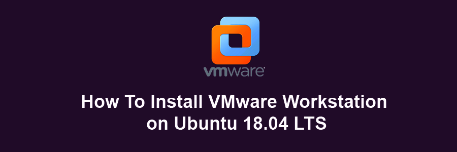 download vmware workstation ubuntu 18.04