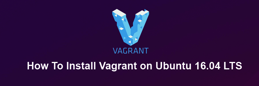 Install Vagrant on Ubuntu 16