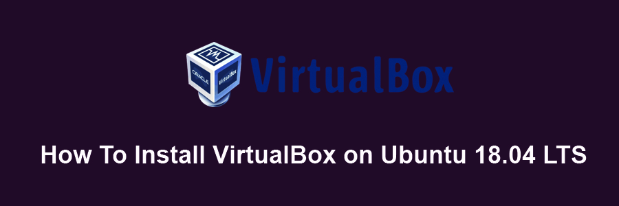 Install VirtualBox on Ubuntu 18