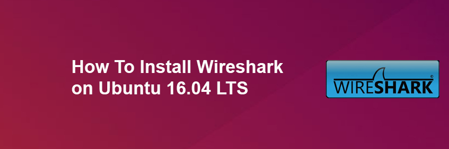 Install Wireshark on Ubuntu 16