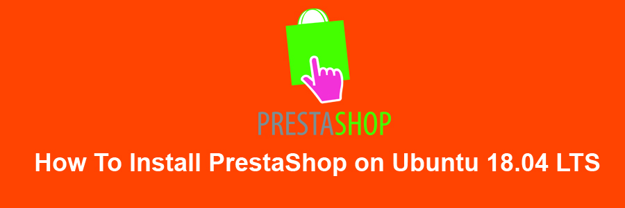 Install PrestaShop on Ubuntu 18