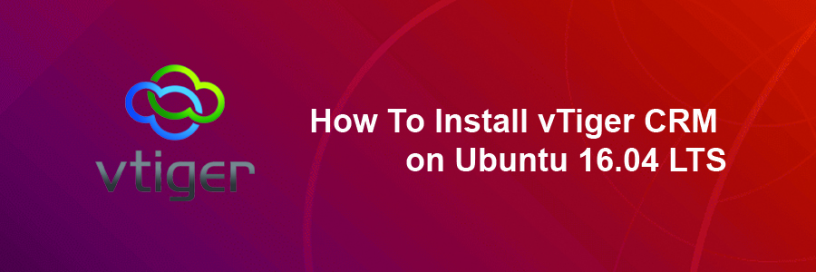 Install vTiger CRM on Ubuntu 16