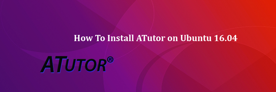 Install ATutor on Ubuntu 16