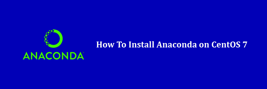 Install Anaconda on CentOS 7