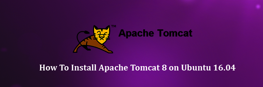 Install Apache Tomcat 8 on Ubuntu 16