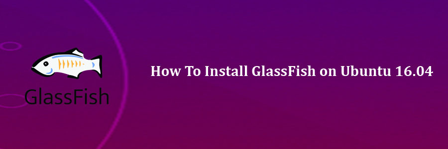 Install GlassFish on Ubuntu 16