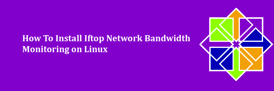 Iftop Network Bandwidth Monitoring on Linux