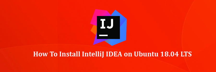 Install IntelliJ IDEA on Ubuntu 18