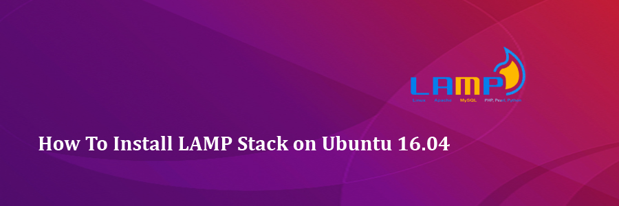 Install LAMP Stack on Ubuntu 16