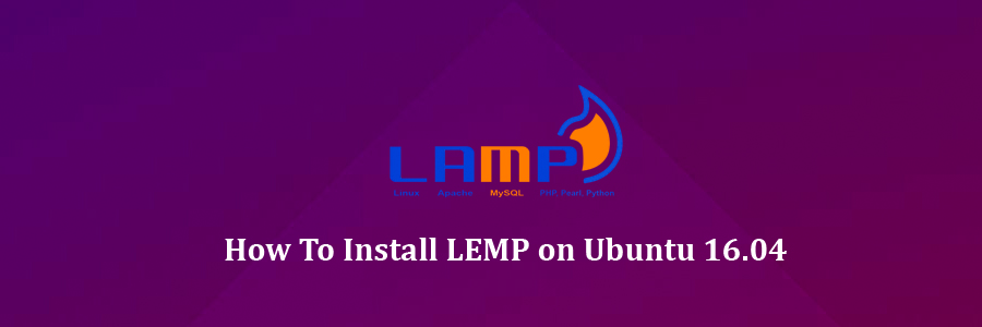 Install LEMP on Ubuntu 16