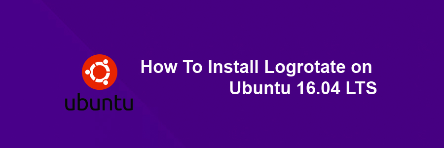 Install Logrotate on Ubuntu 16